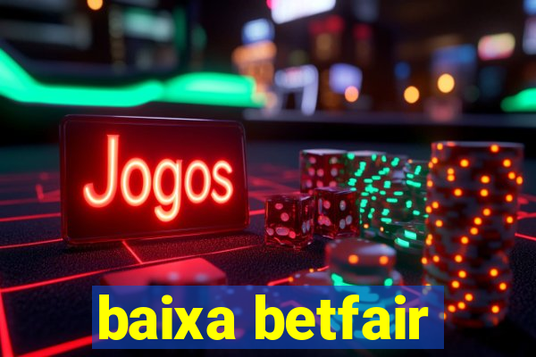 baixa betfair